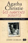 LOS CUADERNOS SECRETOS DE AGATHA CHRISTIE Y DOS NOVELAS INEDITAS DE POIROT de CHRISTIE, AGATHA 