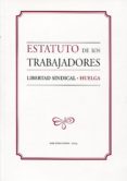 ESTATUTO DE LOS TRABAJADORES / LIBERTAD SINDICAL / HUELGA di VV.AA. 
