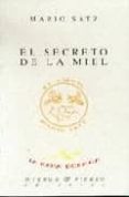 EL SECRETO DE LA MIEL de SATZ, MARIO 