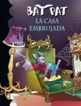 BAT PAT 14: LA CASA EMBRUJADA de PAVANELLO, ROBERTO 