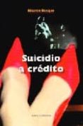 SUICIDIO A CREDITO di BOSQUE, RICARDO 
