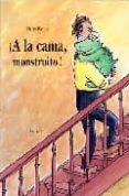 A LA CAMA MONSTRUITO (3 ED) de RAMOS, MARIO 