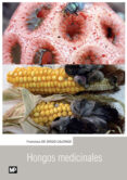 HONGOS MEDICINALES de DIEGO CALONGE, FRANCISCO DE 