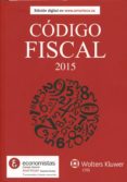 CDIGO FISCAL 2015 di VV.AA. 