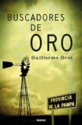BUSCADORES DE ORO de ORSI, GUILLERMO 