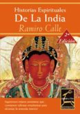 HISTORIAS ESPIRITUALES DE LA INDIA de CALLE, RAMIRO 
