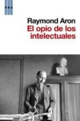 (PE) EL OPIO DE LOS INTELECTUALES de ARON, RAYMOND 