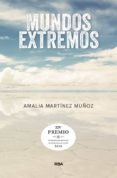 MUNDOS EXTREMOS (PREMIO HOTUSA 2018) de MARTINEZ MUOZ, AMALIA 