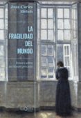 LA FRAGILIDAD DEL MUNDO de MELICH, JOAN-CARLES 