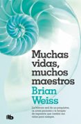 MUCHAS VIDAS, MUCHOS MAESTROS (2 ED.) de WEISS, BRIAN 