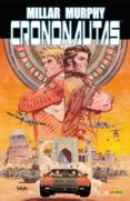 CRONONAUTAS de MILLAR, MARK  MURPHY, SEAN 