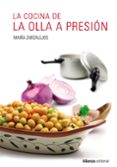 LA COCINA DE LA OLLA A PRESIN de ZARZALEJOS, MARIA 