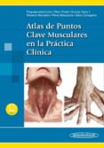 ATLAS DE PUNTOS CLAVE MUSCULARES EN LA PRCTICA CLNICA (INCLUYE EBOOK) di PLEGUEZUELOS COBO, EULOGIO  MERI VIVED, ALEX 