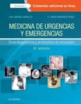 MEDICINA DE URGENCIAS Y EMERGENCIAS 6 ED (INCLUYE ACCESO A CONTE NIDO ONLINE) GUA DIAGNSTICA Y PROTOCOLOS DE ACTUACIN de JIMENEZ MURILLO, LUIS MONTERO PEREZ, F.J. 
