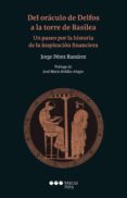 DEL ORACULO DE DELFOS A LA TORRE DE BASILEA. UN PASEO POR LA HIST ORIA DE LA INSPIRACION FINANCIERA di VV.AA. 