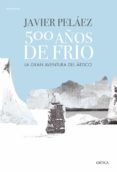 500 AOS DE FRO di PELAEZ, JAVIER 