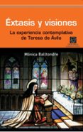 EXTASIS Y VISIONES di BALLTONDRE PLA, MONICA 