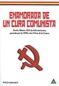 ENAMORADA DE UN CURA COMUNISTA di MANAUT, STELLA 
