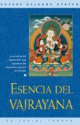 ESENCIA DEL VAJRAYANA: PRACTICA DEL TANTRA DEL YOGA SUPREMO DEL M ANDALA CORPORAL DE HERUKA de KELSANG GYATSO, GUESHE 
