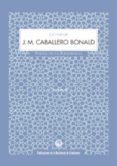 LA VOZ DE J. M. CABALLERO BONALD (ESTUCHE CON CD) de CABALLERO BONALD, J. M. 