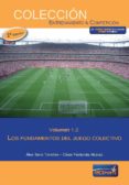 EL JUEGO COLECTIVO, TOMO 2: LOS FUNDAMENTOS DEL JUEGO COLECTIVO di SANS TORRELLES, ALEX  FRATAROLA, CESAR 