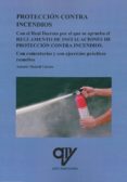 PROTECCIN CONTRA INCENDIOS (CON EL R. D. 513/2107 COMENTADO) de MADRID VICENTE, ANTONIO 
