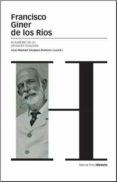 FRANCISCO GINER DE LOS RIOS: ACTUALIDAD DE UN PENSADOR KRAUSISTA di VV.AA. 