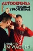 AUTODEFENSA PERSONAL Y PROFESIONAL di WAGNER, JIM 