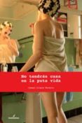 NO TENDRAS CASA EN LA PUTA VIDA di LLOPIS NAVARRO, ISMAEL 