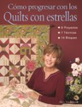 COMO PROGRESAR CON LOS QUILTS CON ESTRELLAS de ANDERSON, ALEX 