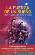 LA FUERZA DE UN SUEO di PUIG, ALBERT 