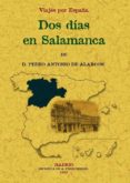 DOS DIAS EN SALAMANCA (VIAJES POR ESPAA) (ED. FACSIMIL) de ALARCON, PEDRO ANTONIO DE 