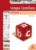 LENGUA CASTELLANA Y LITERATURA 1 BACHILLERATO de ECHAZARRETA ARZAC, JOSE MARIA  GARCIA ACEA, ANGEL LUIS 