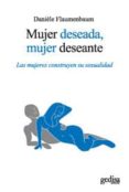 MUJER DESEADA, MUJER DESEANTE de FLAUMENBAUM, DANIELE 