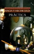 MAGIA Y HECHICERIA PRACTICA di MIGAL 