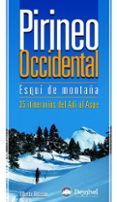 PIRINEO OCCIDENTAL ESQUI DE MONTAA: 35 ITINERARIOS DEL ADI AL AS PE di URTASUN URIZ, ALBERTO 