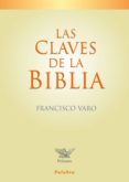 LAS CLAVES DE LA BIBLIA de VARO, FRANCISCO 