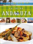 UN VIAJE POR LA COCINA ANDALUZA di VV.AA