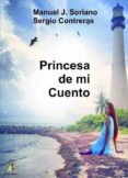 PRINCESA DE MI CUENTO di SORIANO, MANUEL J. CONTRERAS, SERGIO 
