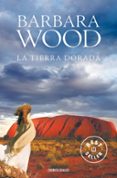 LA TIERRA DORADA de WOOD, BARBARA 