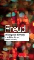 PSICOLOGIA DE LAS MASAS Y ANALISIS DEL YO di FREUD, SIGMUND 