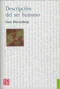 DESCRIPCION DEL SER HUMANO de BLUMENBERG, HANS 