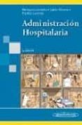 ADMINISTRACION HOSPITALARIA (3 ED) de MALAGON-LONDOO, GUSTAVO  GALAN MORERA, RICARDO 