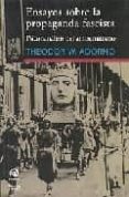 ENSAYOS SOBRE LA PROPAGANDA FASCISTA: PSICOANALISIS DEL ANTISEMIT ISMO di ADORNO, THEODOR W. 