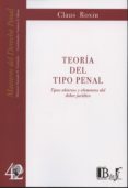 TEORIA DEL TIPO PENAL: TIPOS ABIERTOS Y ELEMENTOS DEL DEBER JURID ICO de ROXIN, CLAUS 