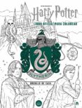 HARRY POTTER. SLYTHERIN (LIBRO OFICIAL PARA COLOREAR) di VV.AA. 