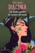 LOS RBOLES GUARDAN LOS SECRETOS DEL MUNDO (EJEMPLAR FIRMADO POR LA AUTORA) de DULCINEA 