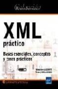XML PRACTICO. BASES ESENCIALES, CONCEPTOS Y CASOS PRACTICOS di BOULANGER, THIERRY 