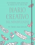 DIARIO CREATIVO DEL MINDFULNESS de ARNOLD, SARAH JANE 
