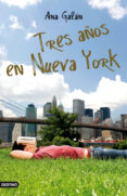TRES AOS EN NUEVA YORK de GALAN PEREZ, ANA 